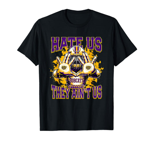 Dumas Bobcats Logo Hate Us Cause They Ain't HS T-Shirt