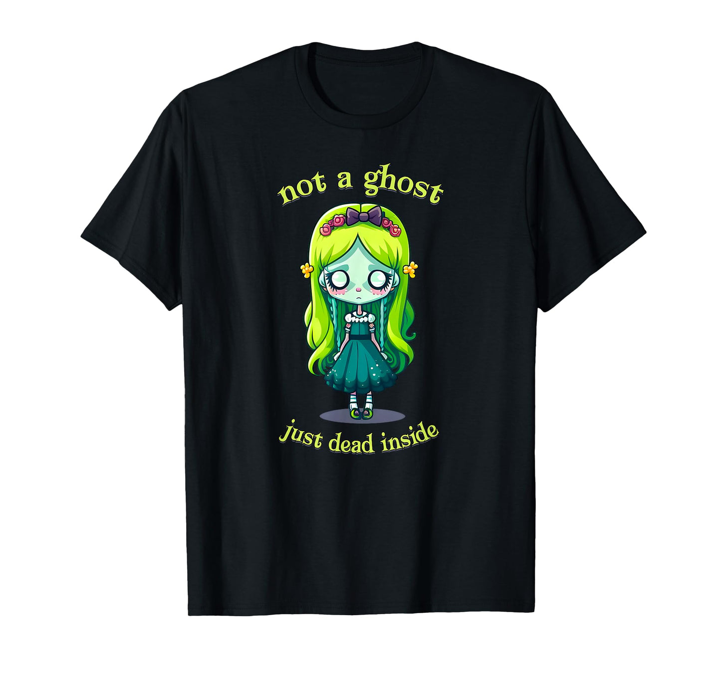 NOT A Ghost JUST Dead Inside Spooky Cute Zombie Theme T-Shirt