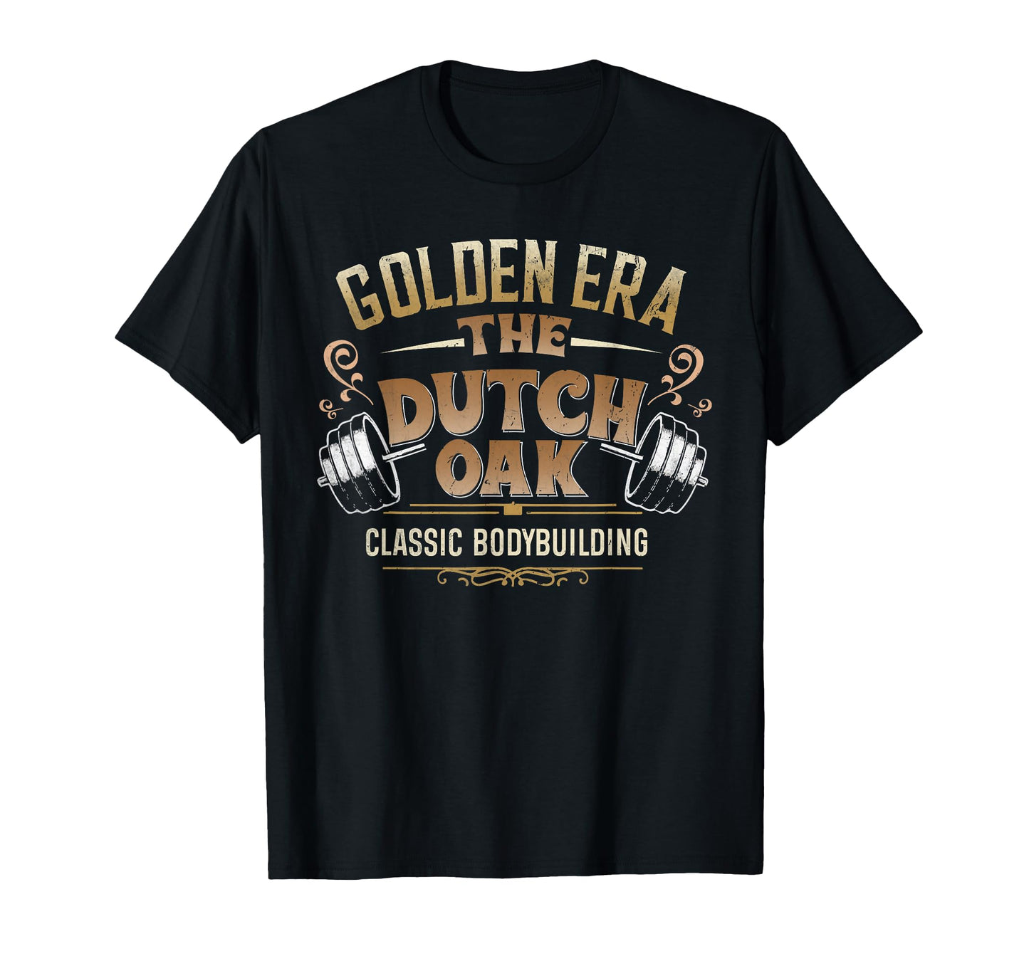 The Dutch Oak classic bodybuilding gym fitness body builder T-Shirt