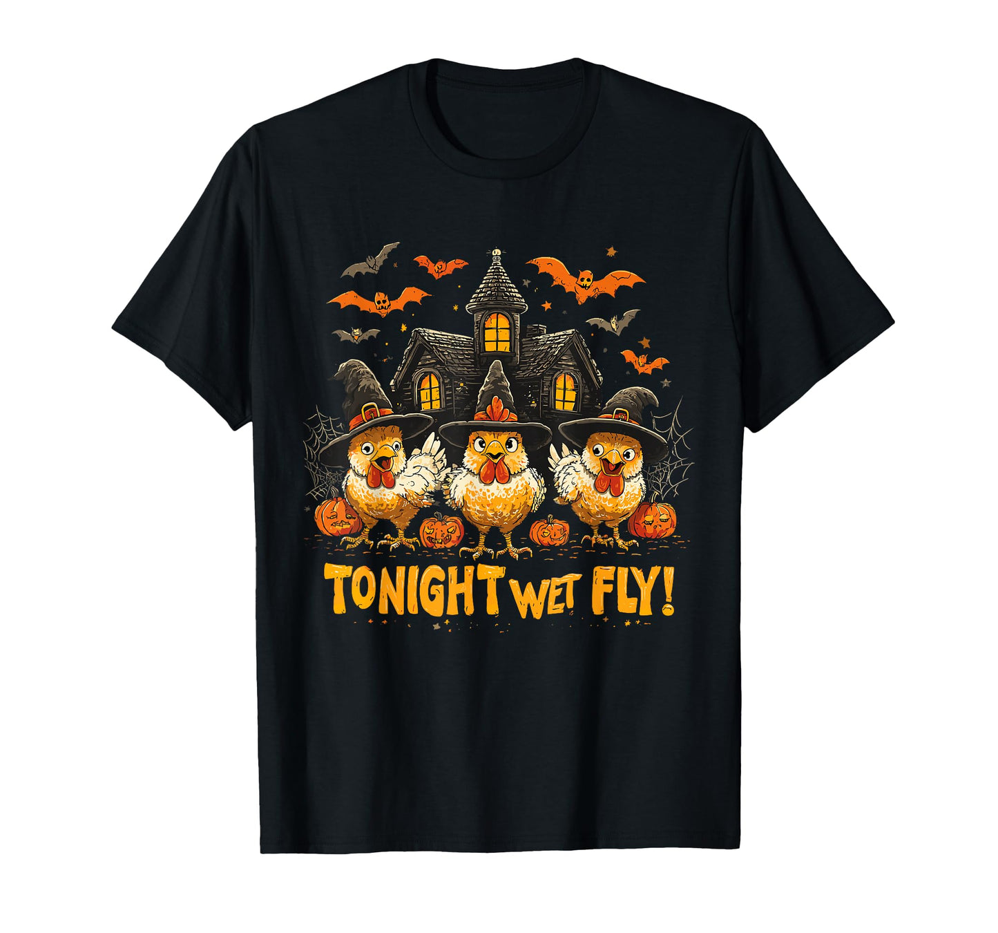 Tonight We Fly Funny Witchy Chickens Spooky Farm Halloween T-Shirt