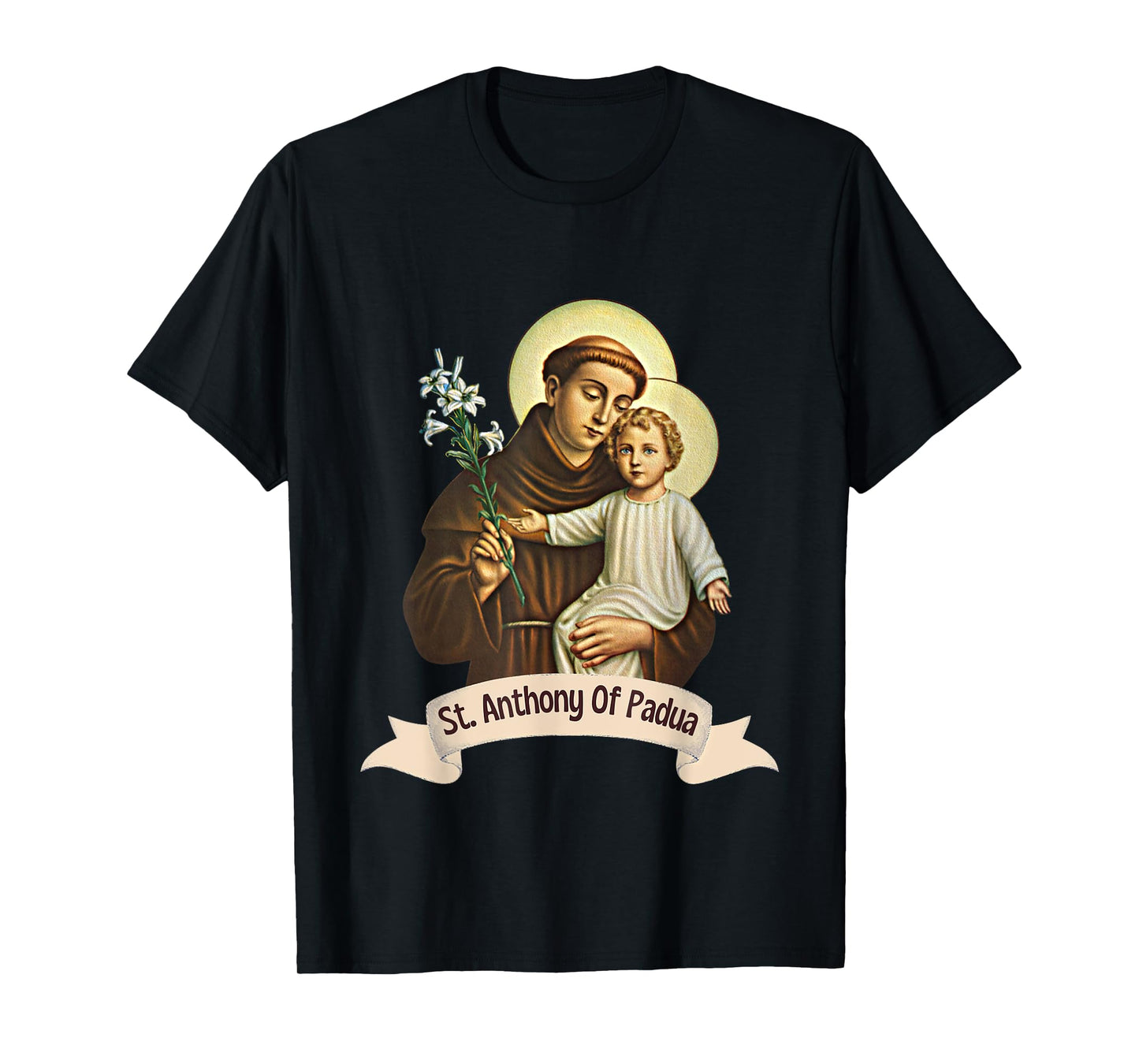 St Anthony of Padua Holding Jesus Catholic Saint St Anthony T-Shirt