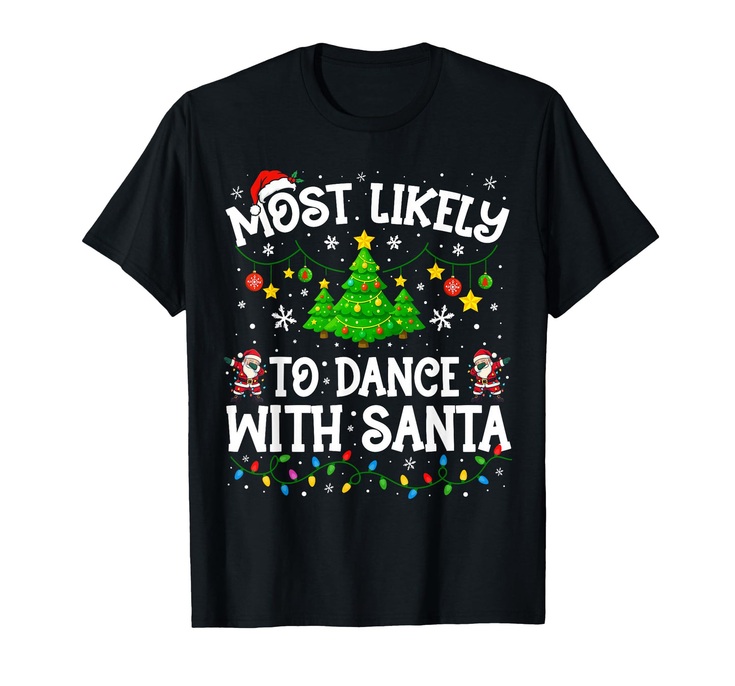 Most Likely to Dance with Santa Christmas Family Matching T-Shirt