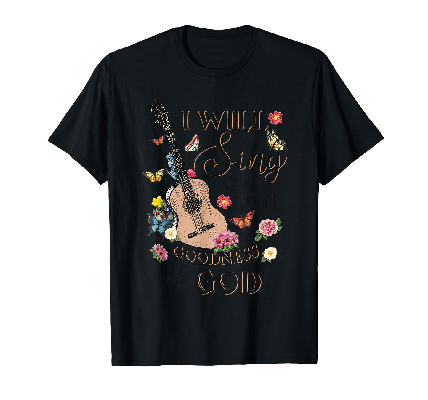 Christian Western I Will Sing Of The Goodness Of God Jesus T-Shirt