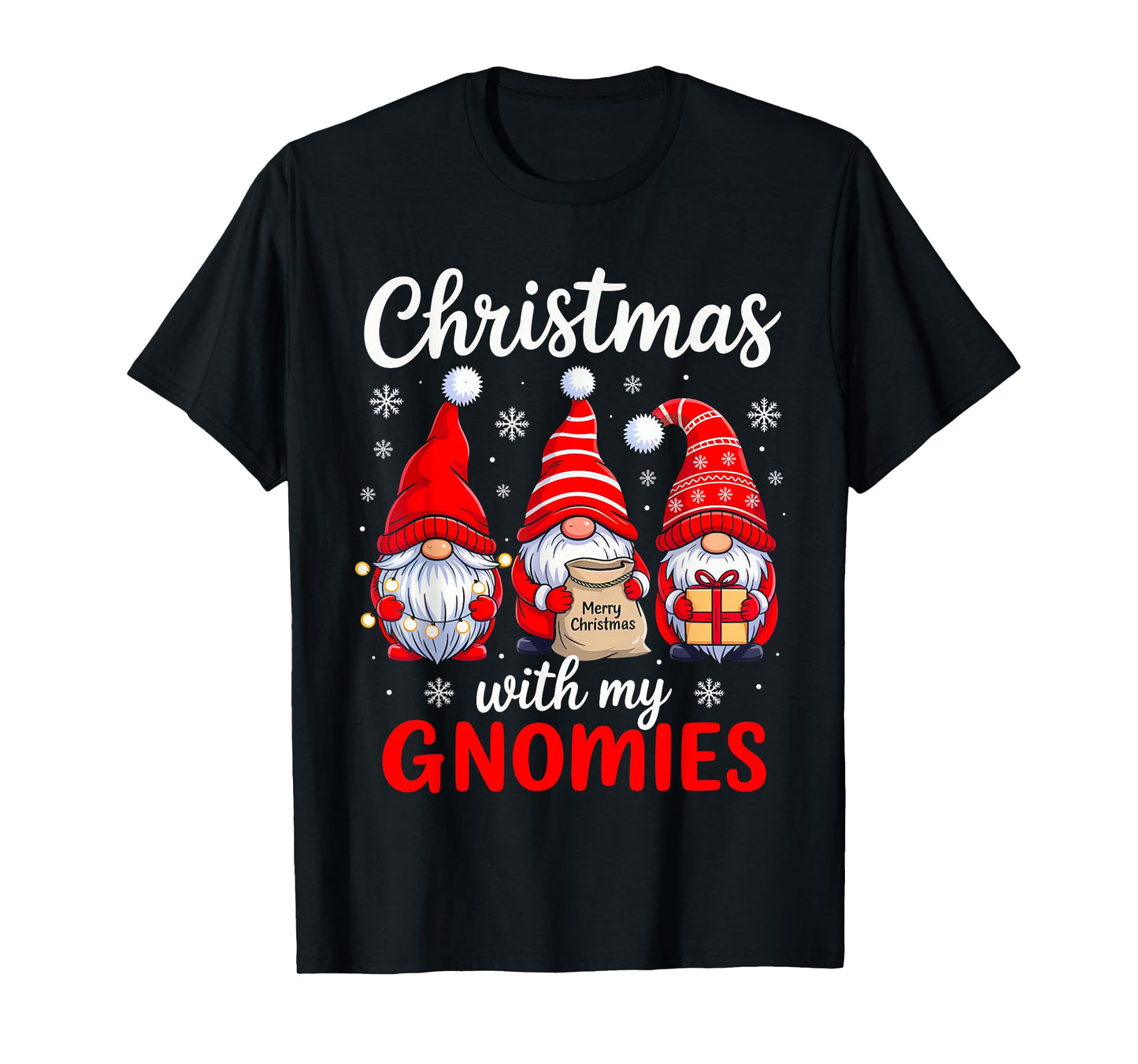 Christmas with My Gnomies Funny Xmas Gnome Men Women Kids T-Shirt