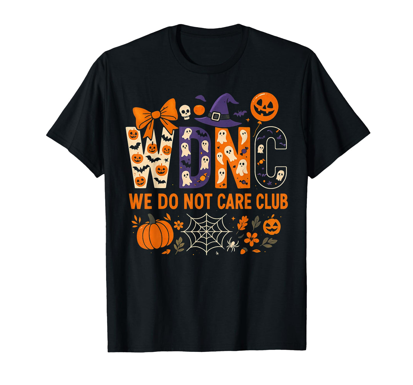 WDNC WE DO NOT Care Club Halloween Pattern Outfit T-Shirt