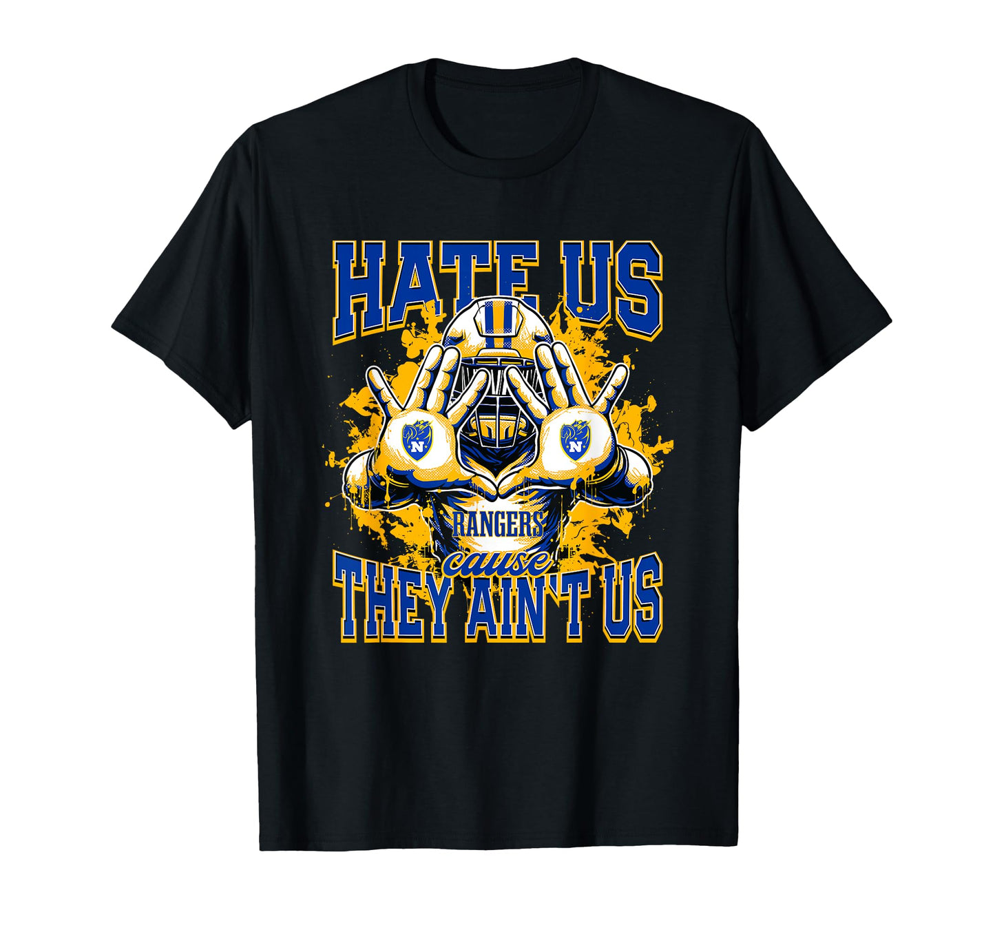 Northwood Rangers Logo Hate Us Cause They Ain't HS T-Shirt