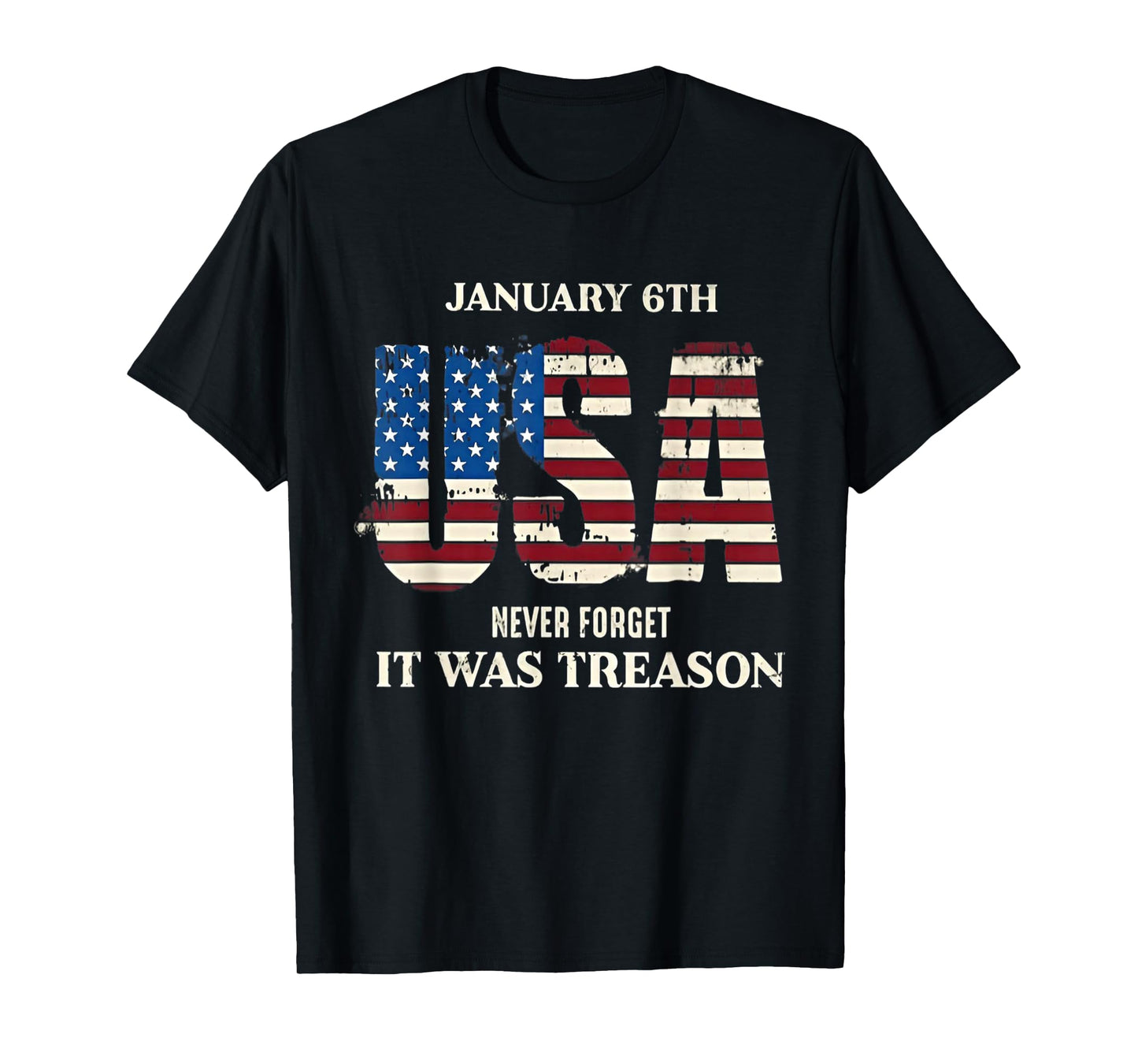January 6th USA Never Forget It was Treason T-Shirt