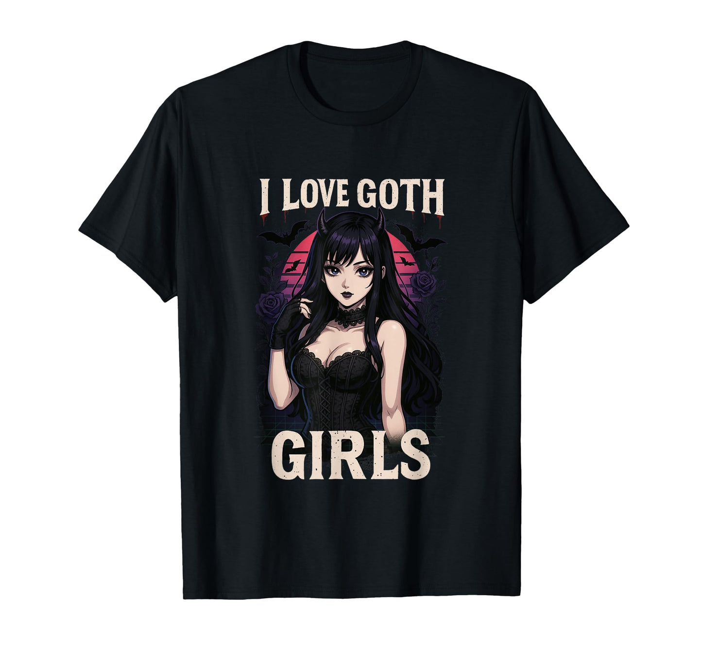 I Love Goth Girls – Men’s Gothic Anime goth lover T-Shirt