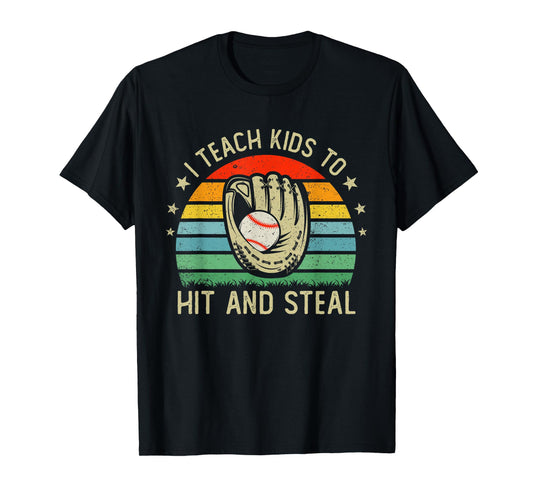 I Teach Kids To Hit And Steal Funny Vintage Baseball Coach T-Shirt