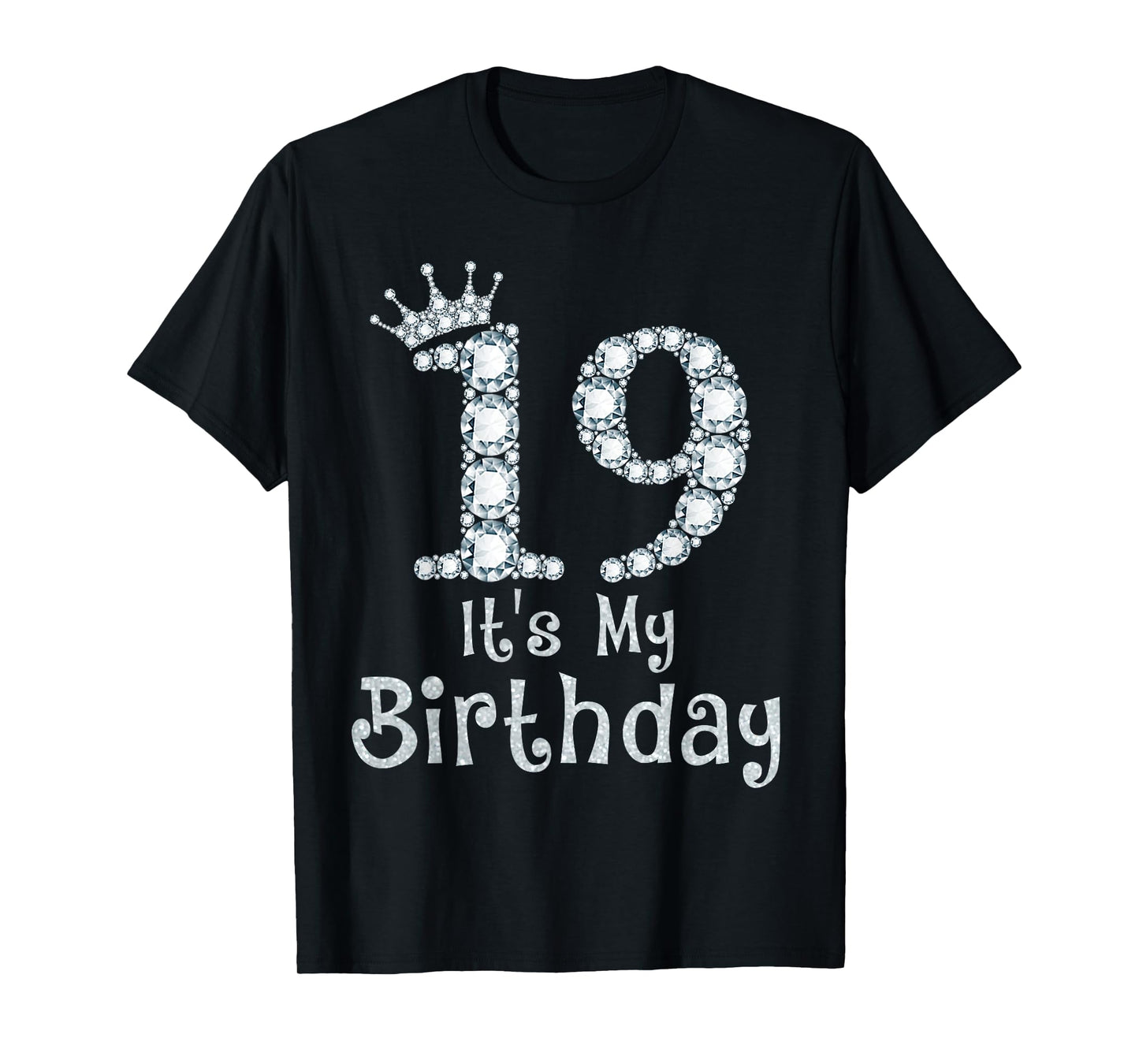 19 It's My Birthday 19 Years Old Happy 19th Birthday Girl T-Shirt