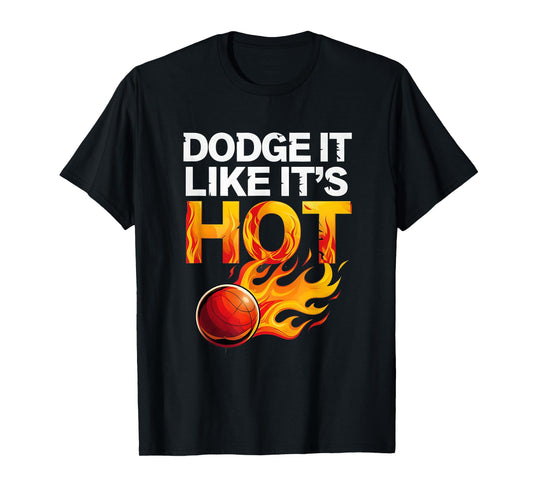 Dodge It Like It’s Hot Funny Dodgeball T-Shirt