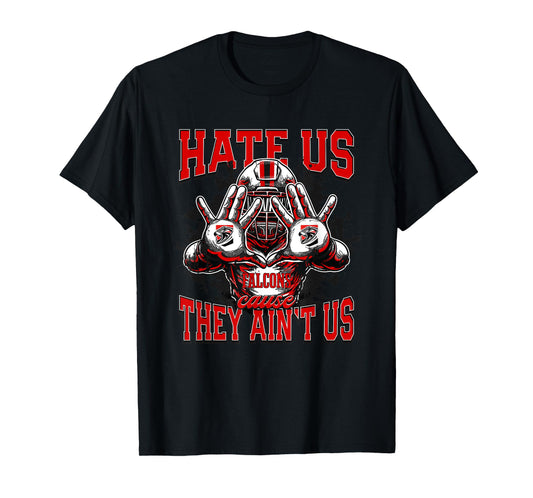 Fairfield Union Falcons Logo Hate Us Cause They Ain't HS T-Shirt
