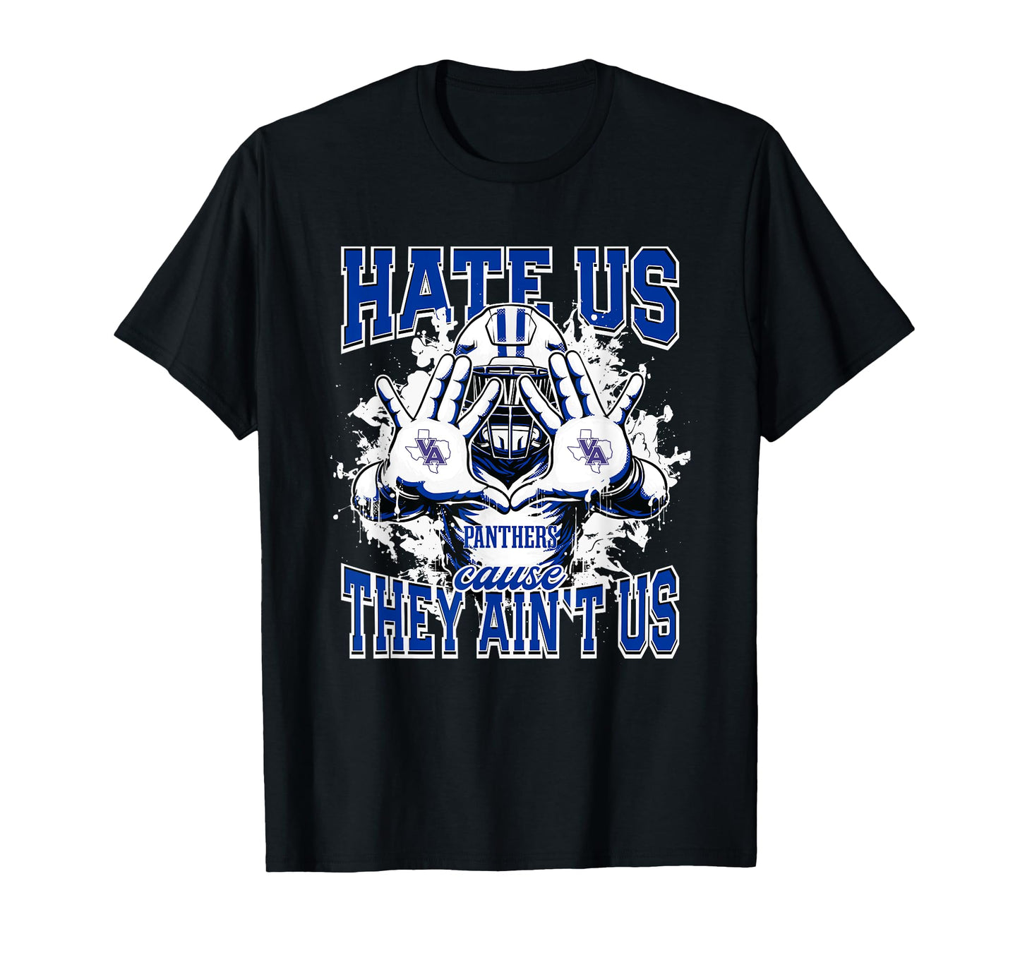 Van Alstyne Panthers Logo Hate Us Cause They Ain't HS T-Shirt
