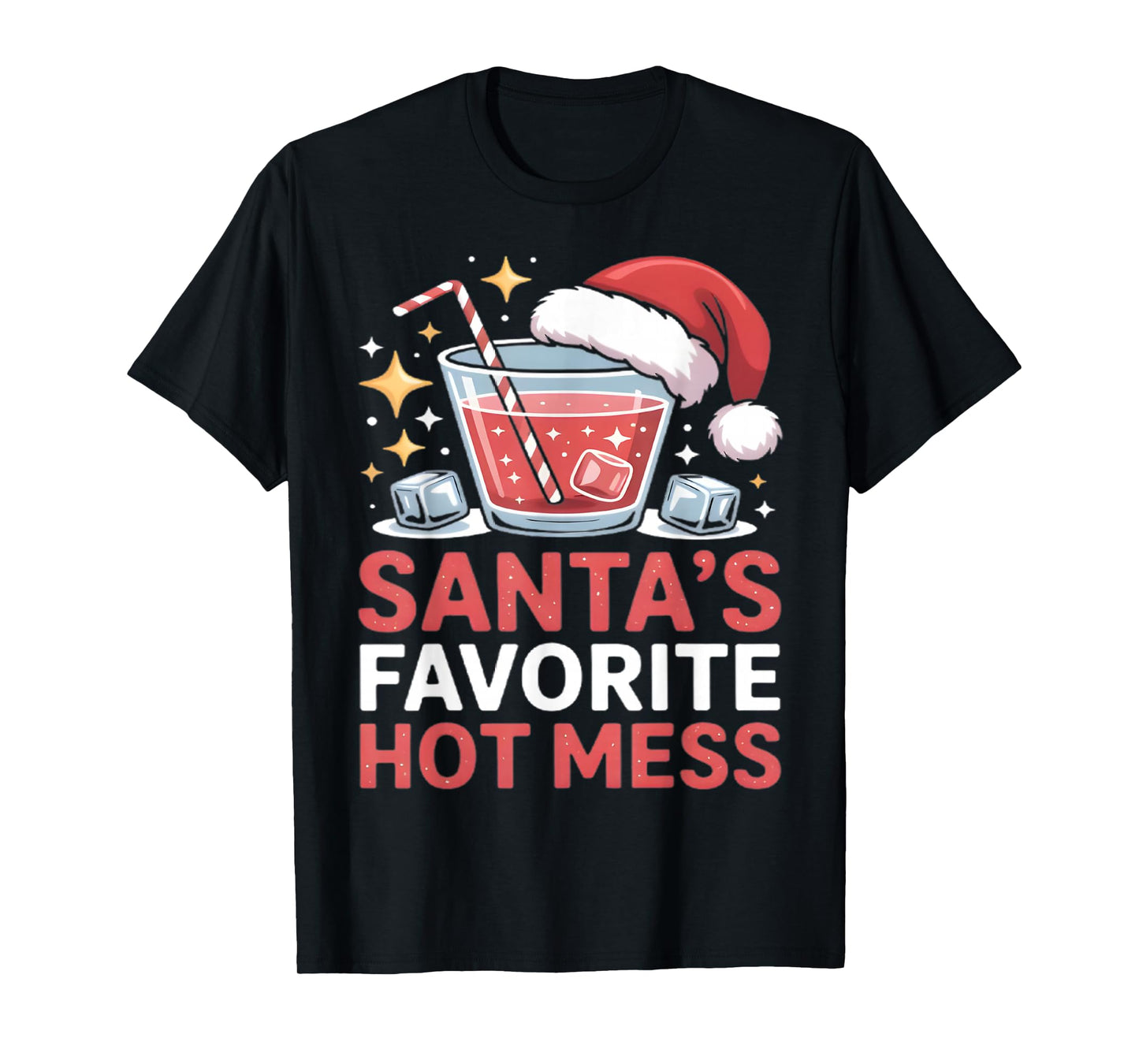 Santa's Favorite Hot Mess Christmas Funny Margarita T-Shirt