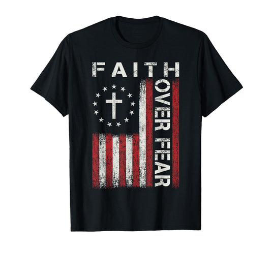 Faith Over Fear God Jesus Christian Bible Cross Religious T-Shirt
