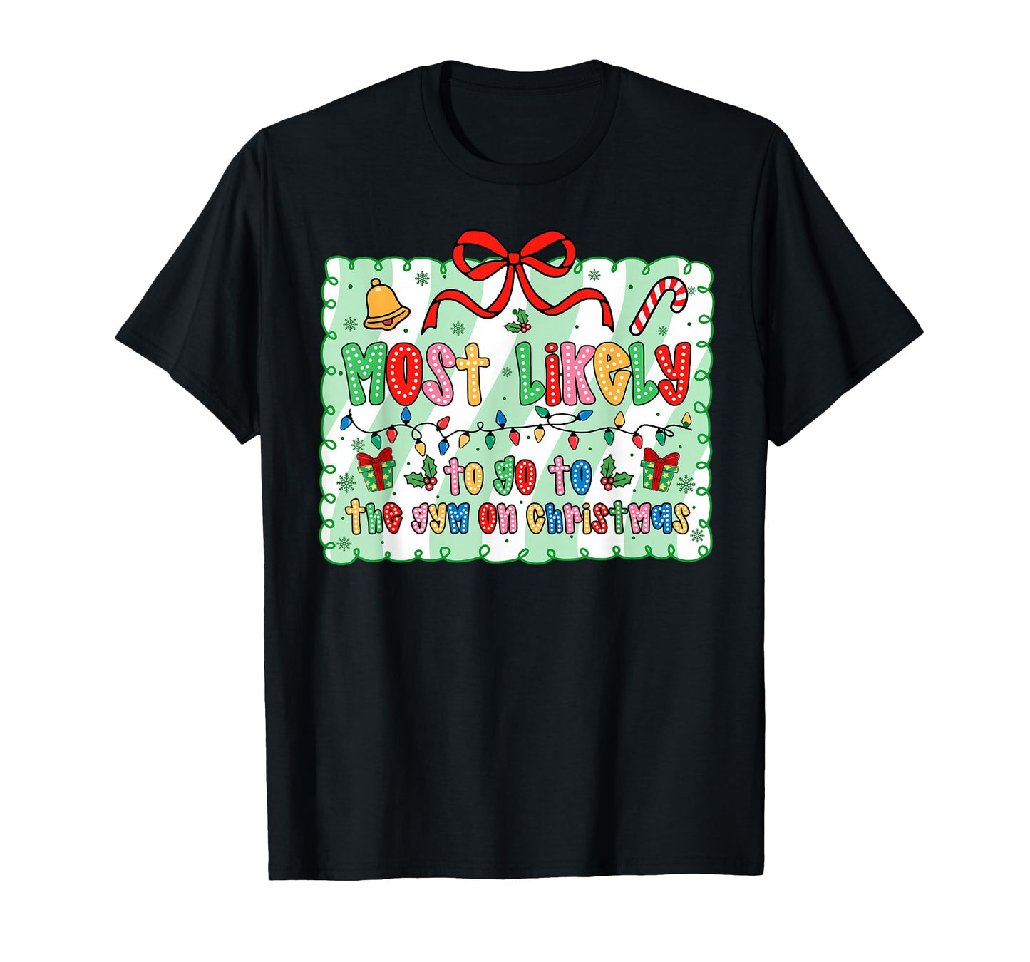 Most Likely to Go to The Gym On Christmas Coquette Bow Xmas T-Shirt
