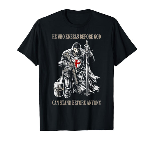 Vintage He Who Kneels Before God Can Stand Before Anyone T-Shirt