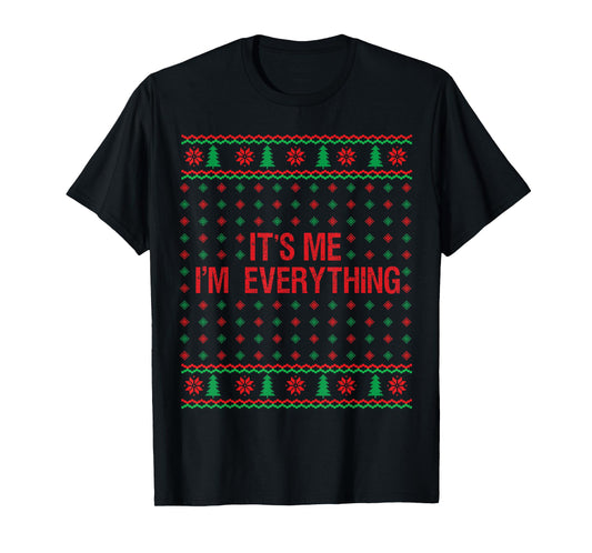 Everything I Want for Christmas I'm Everything Ugly Matching T-Shirt