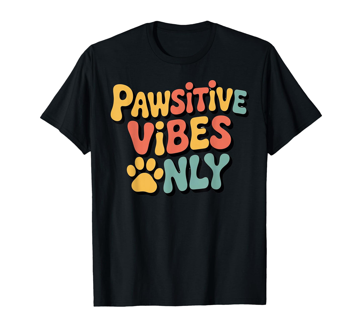 Pawsitive Vibes Only T-Shirt – Retro Dog Paw Print Tee Men Women T-Shirt