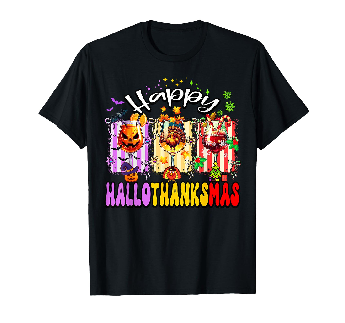 Happy Hallothanksmas Glass Halloween Thanksgiving Christmas T-Shirt