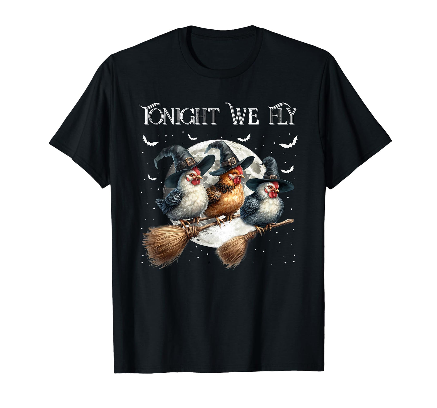 Tonight We Fly Funny Chicken Witches Halloween Costume T-Shirt