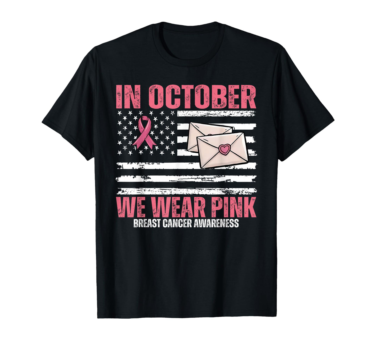 in October We Wear Pink Postal Worker US Flag Breast Cancer T-Shirt