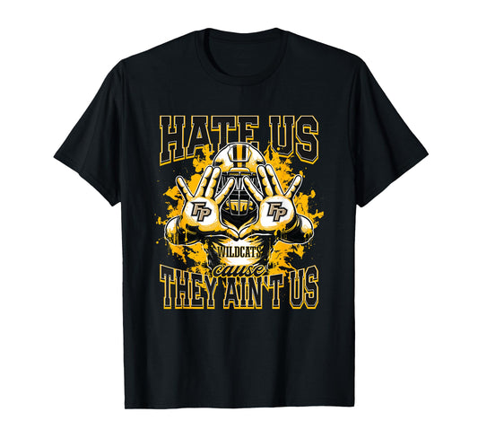 Fort Payne Wildcats Logo Hate Us Cause They Ain't HS T-Shirt