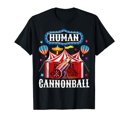 Cannonball Carnival Stuff Human Cannonball Circus Costume T-Shirt