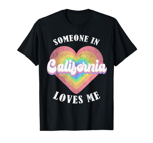 Someone In California Loves Me Heart Retro Groovy T-Shirt