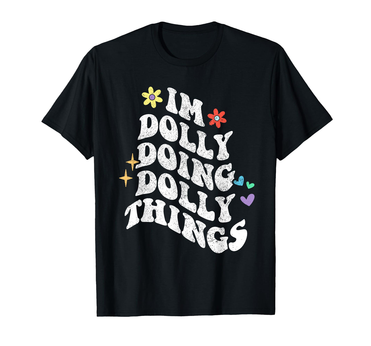 Retro Groovy Im Dolly Doing Dolly Things Funny Mother's Day T-Shirt