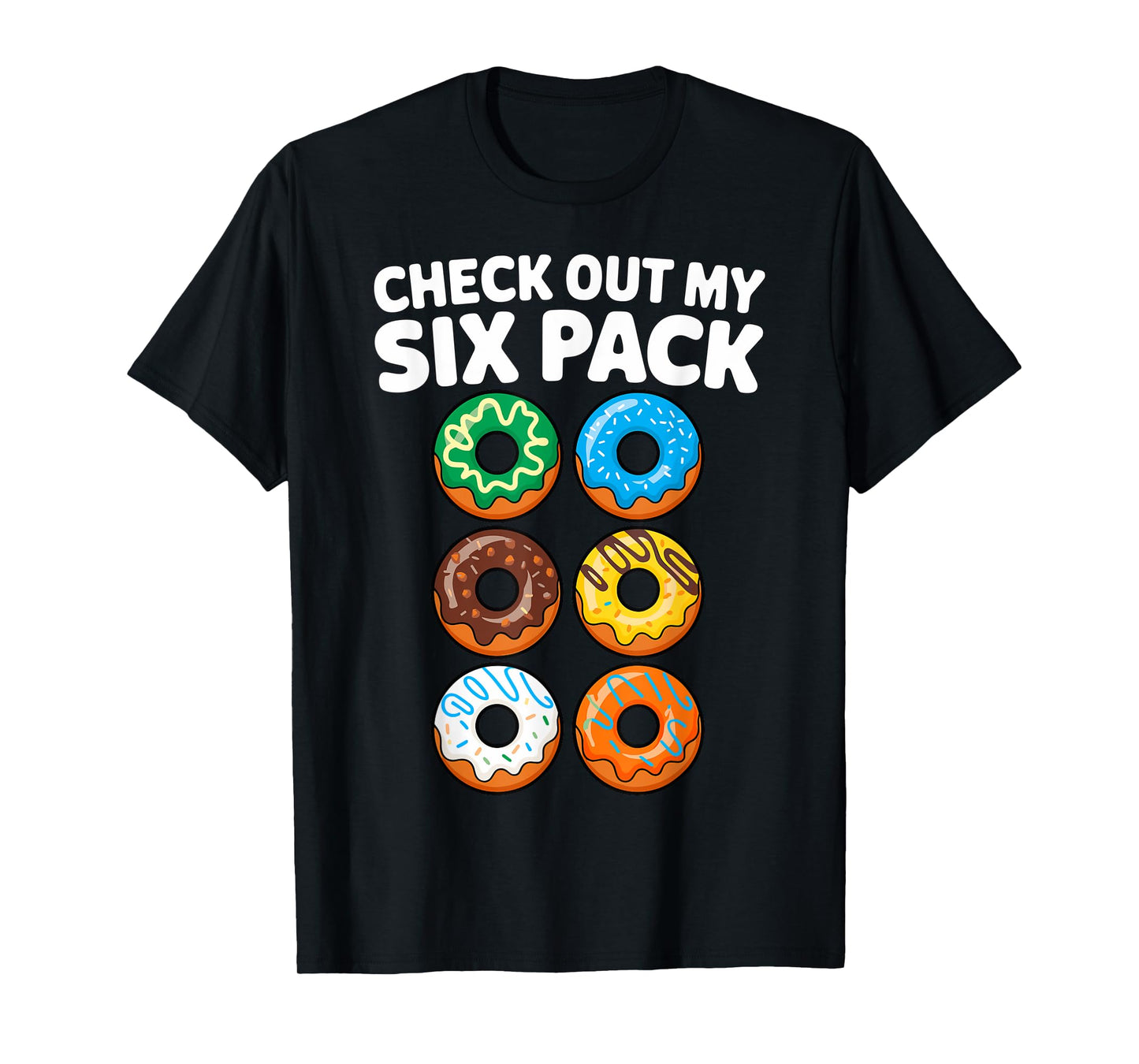 Check out my Six Pack Donut Fitness Gym T-Shirt