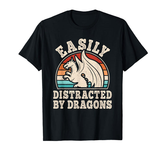 Easily Distracted by Dragons Retro Dragon Men Women Kids T-Shirt
