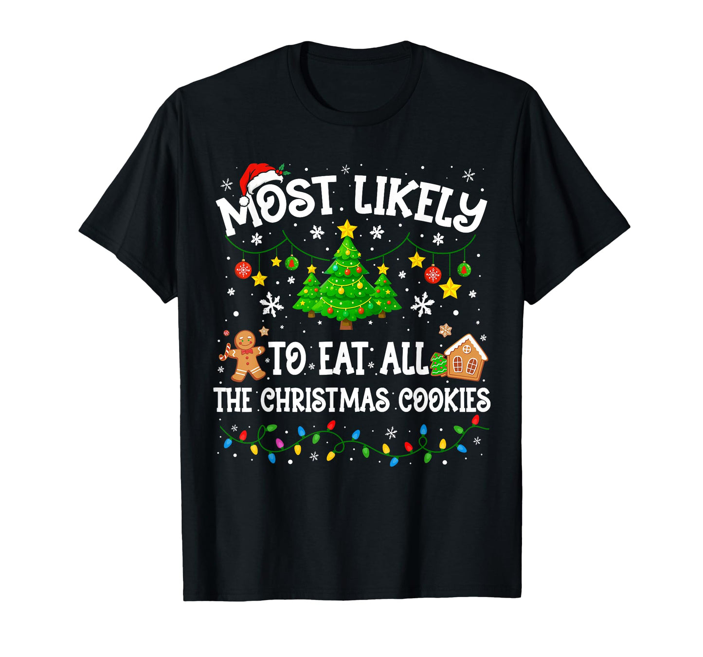 Most Likely to Eat All The Christmas Cookies Family Matching T-Shirt