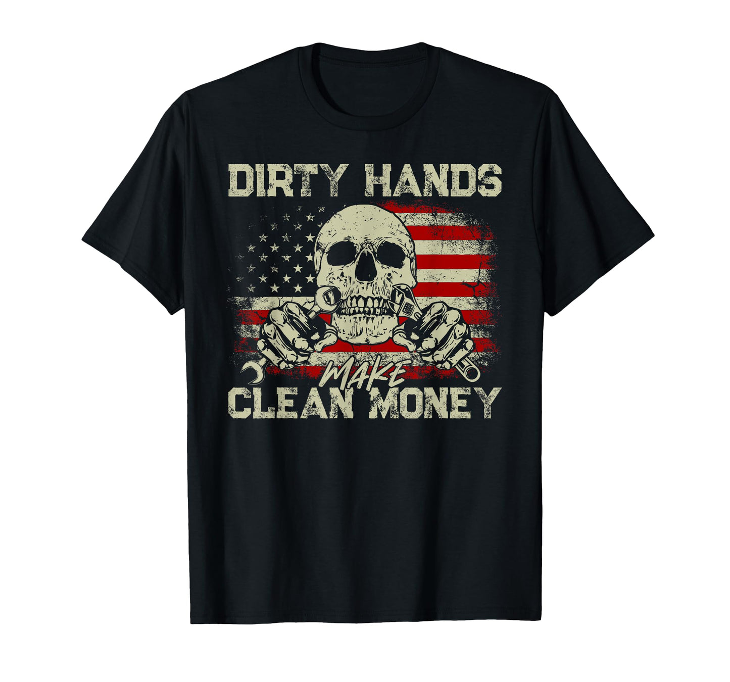 Dirty Hands Make Clean-Money Funny Vintage US Flag Dad Mom T-Shirt