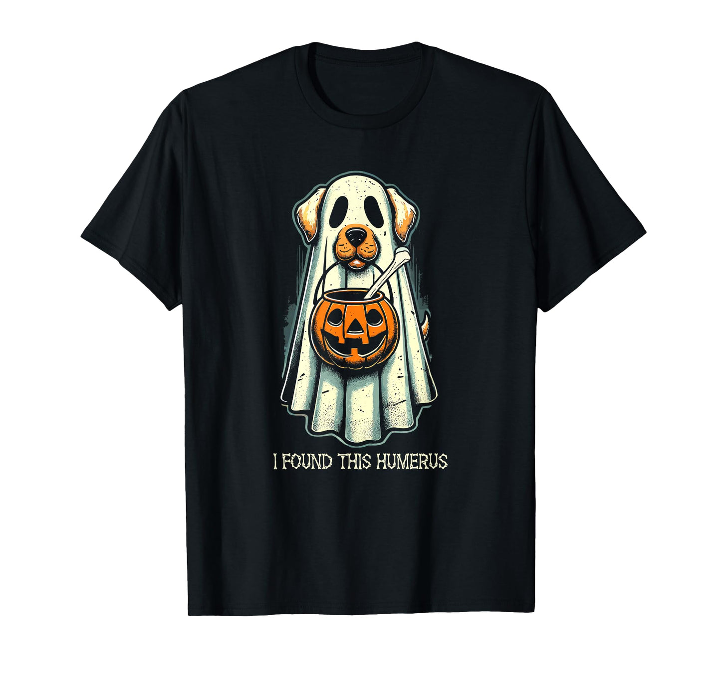 Cute Ghost Dog I Found This Humerus Halloween Funny Ghost Men Women Kids T-Shirt