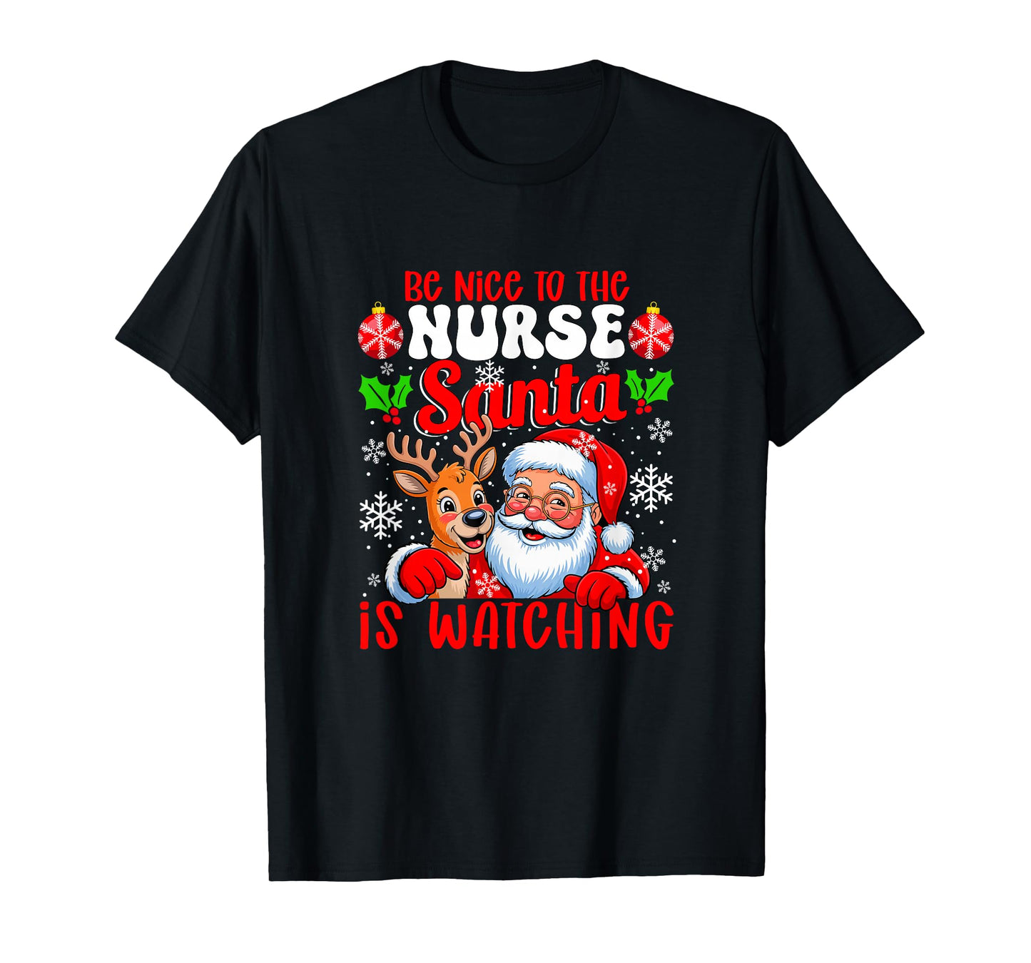 Funny Sarcastic Nice to Nurse Santa is Watching Xmas T-Shirt