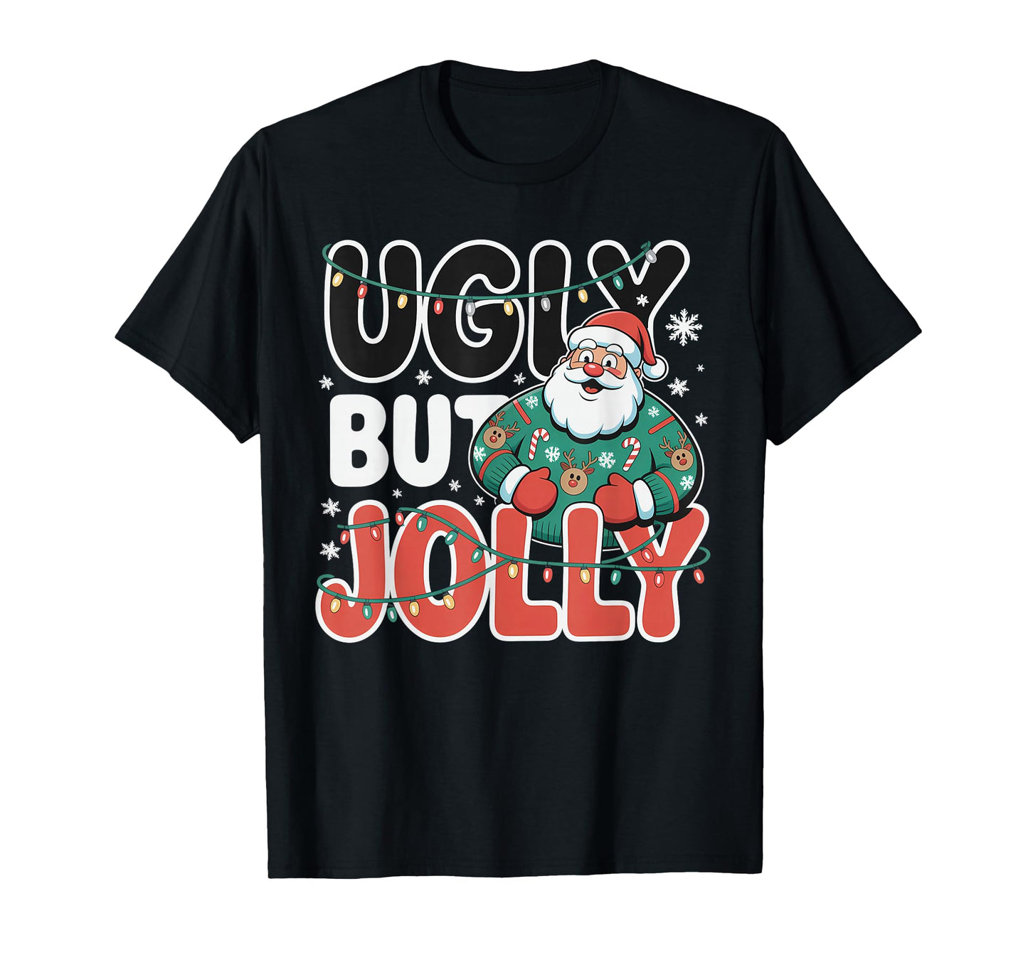 Ugly But Jolly Funny Santa Christmas Holiday T-Shirt