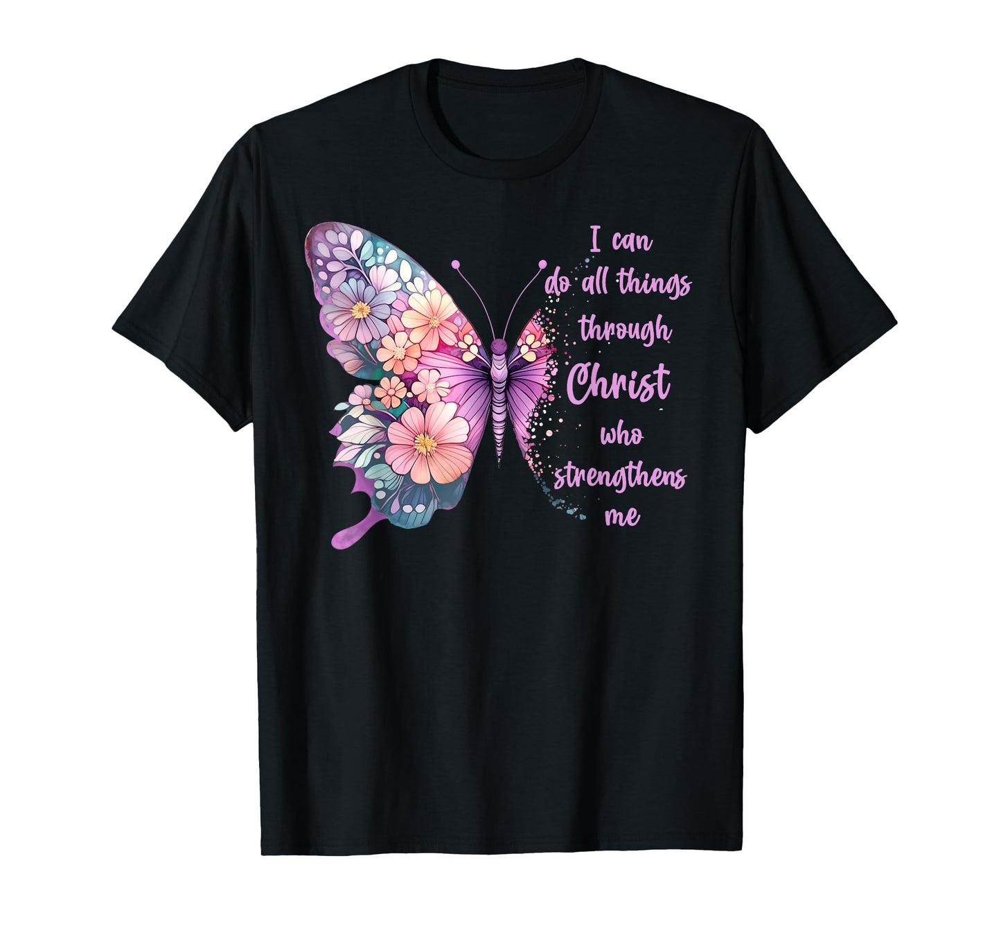 Jesus Shirts Apparel And Accessories I Can Do All Things Through Christ Pretty Butterfly Unisex-Adults Kids T-Shirt Black Small