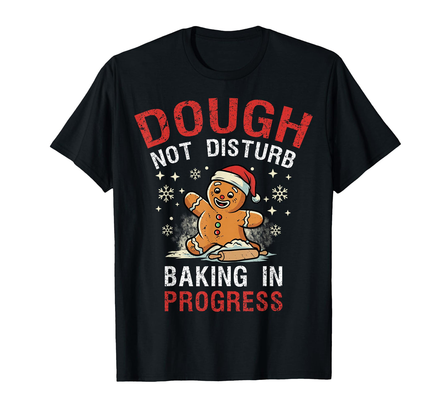 Dough Not Disturb Baking Christmas Santa Xmas Family T-Shirt