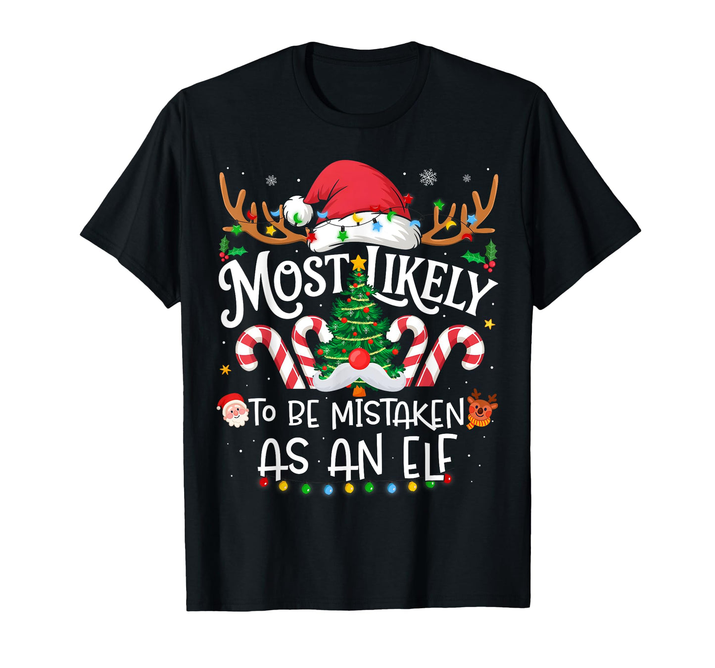 Most Likely to Be Mistaken As an Elf Family Christmas T-Shirt