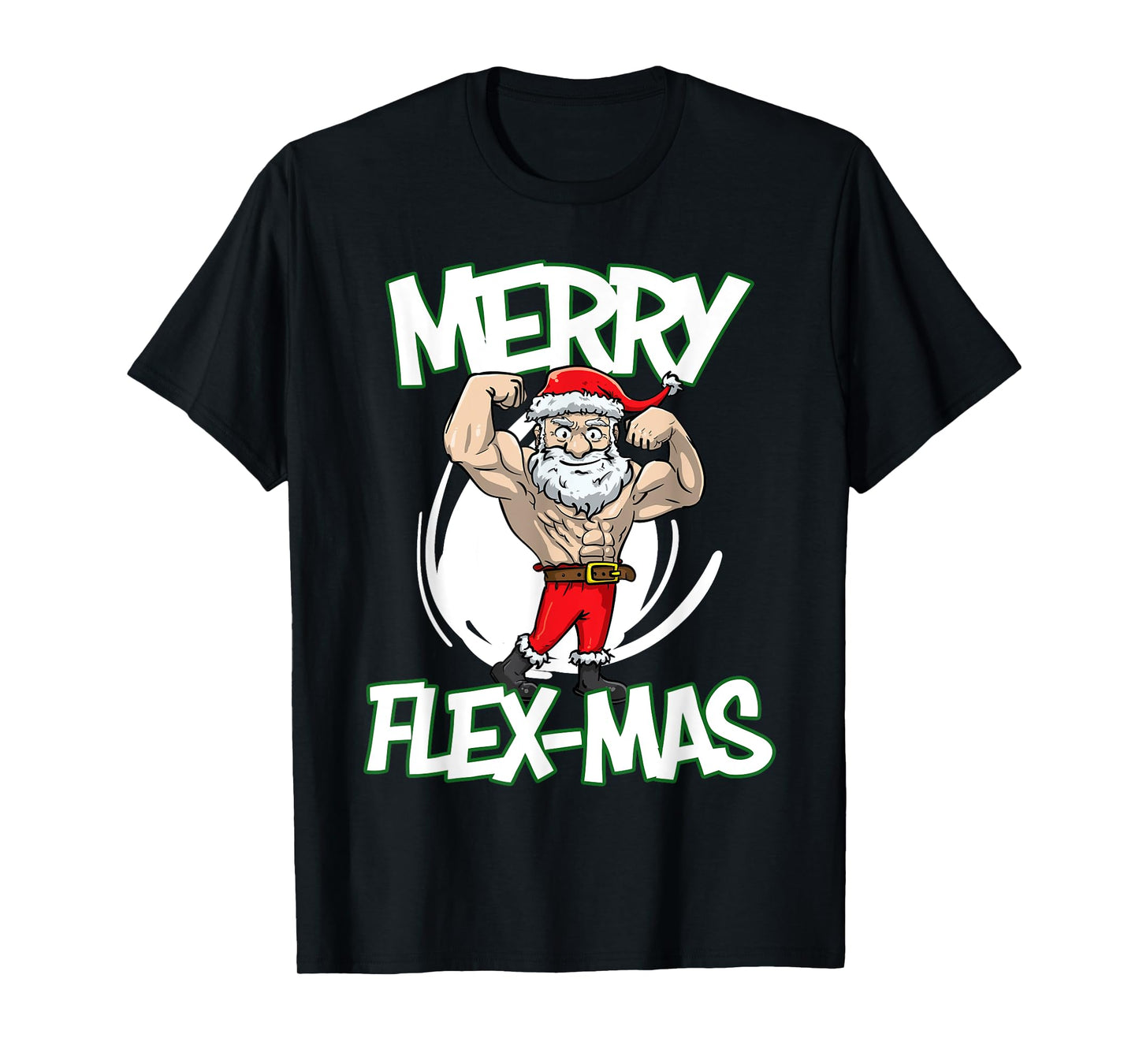 Santa Claus Flexing Merry Flex Mas Beard Funny Saying Design T-Shirt