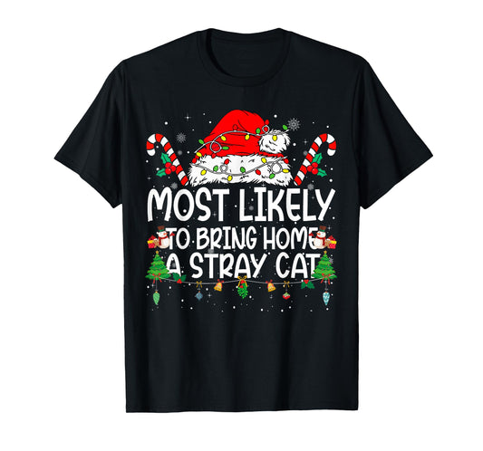 Family Matching Xmas Most Likely to Bring Home A Stray Cat T-Shirt