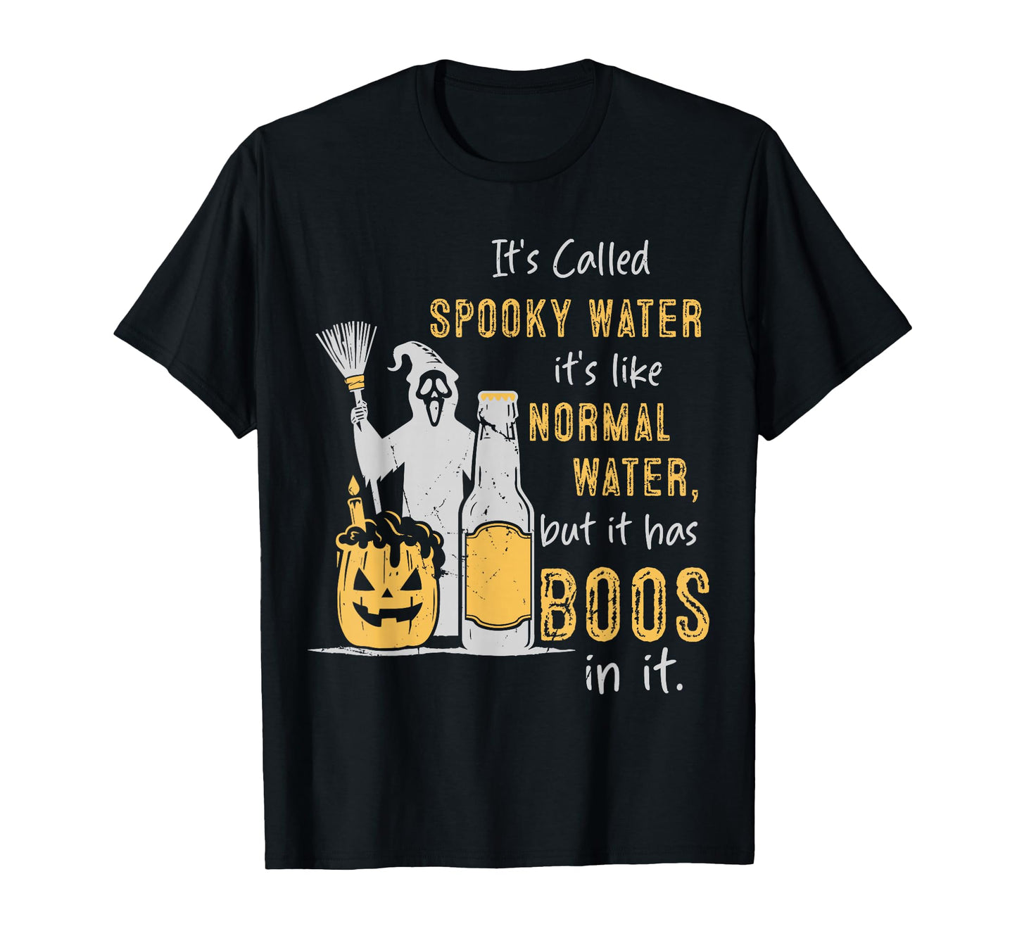 It's Called Spooky Water It's Like Normal Water But Has Boos T-Shirt