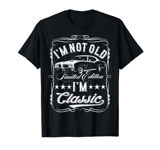 I'm Not Old I'm Classic Funny Car Vintage Mens & Womens Cars T-Shirt