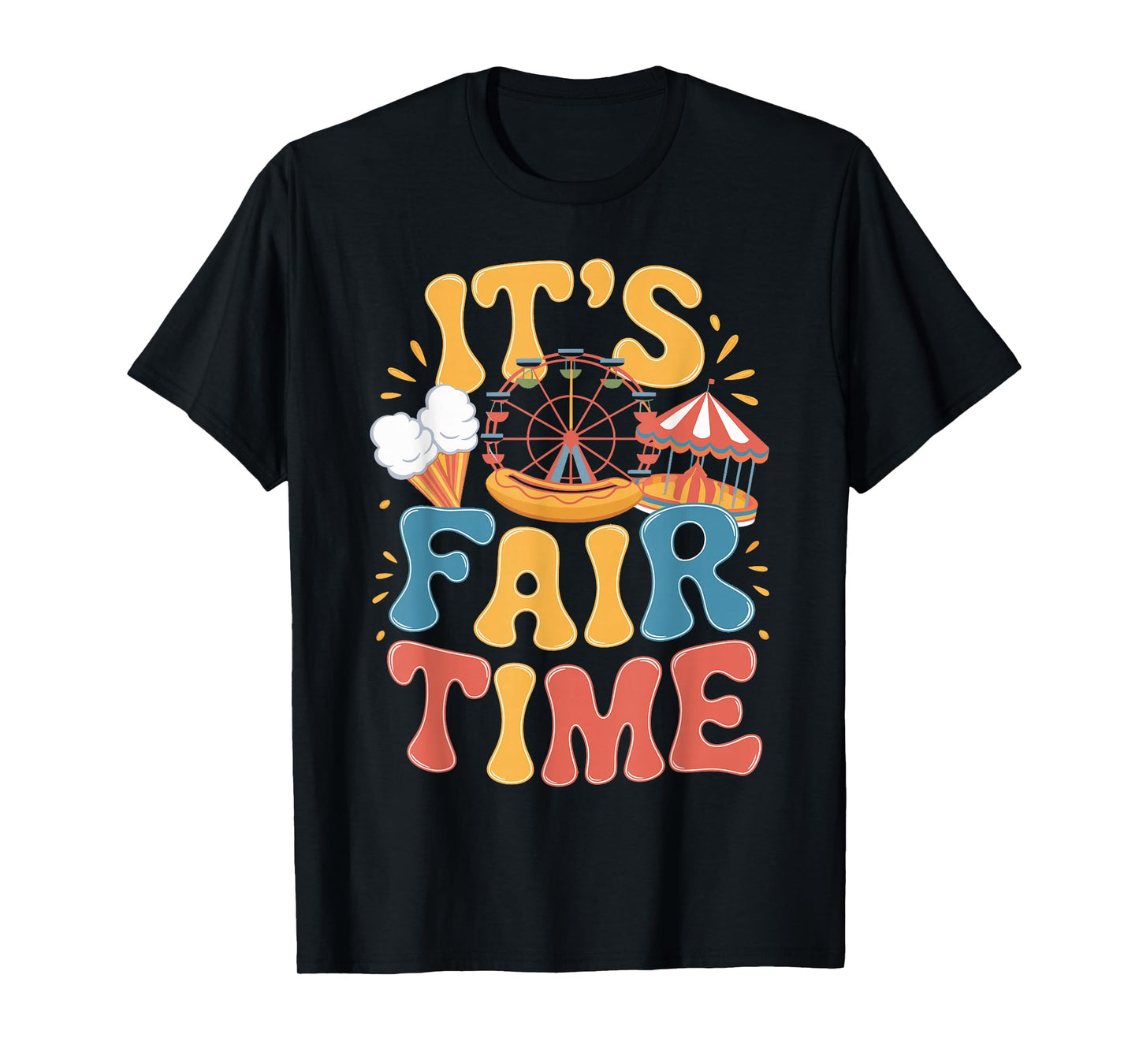 It's Fair Time Carousel Rides Country Fair Carnival Fair T-Shirt