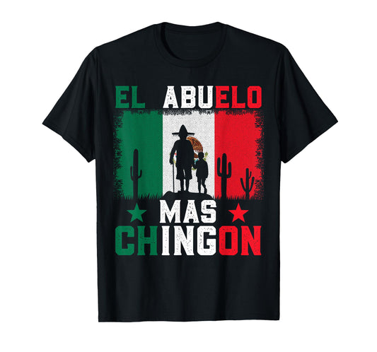 El Abuelo Más Chingón Mexican Pride Funny Latino T-Shirt