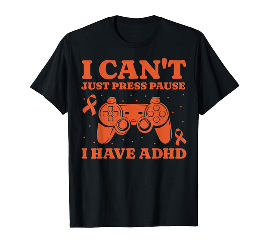 Can't Just Pause Gamer ADHD Awareness Kids Boys Video Gaming T-Shirt