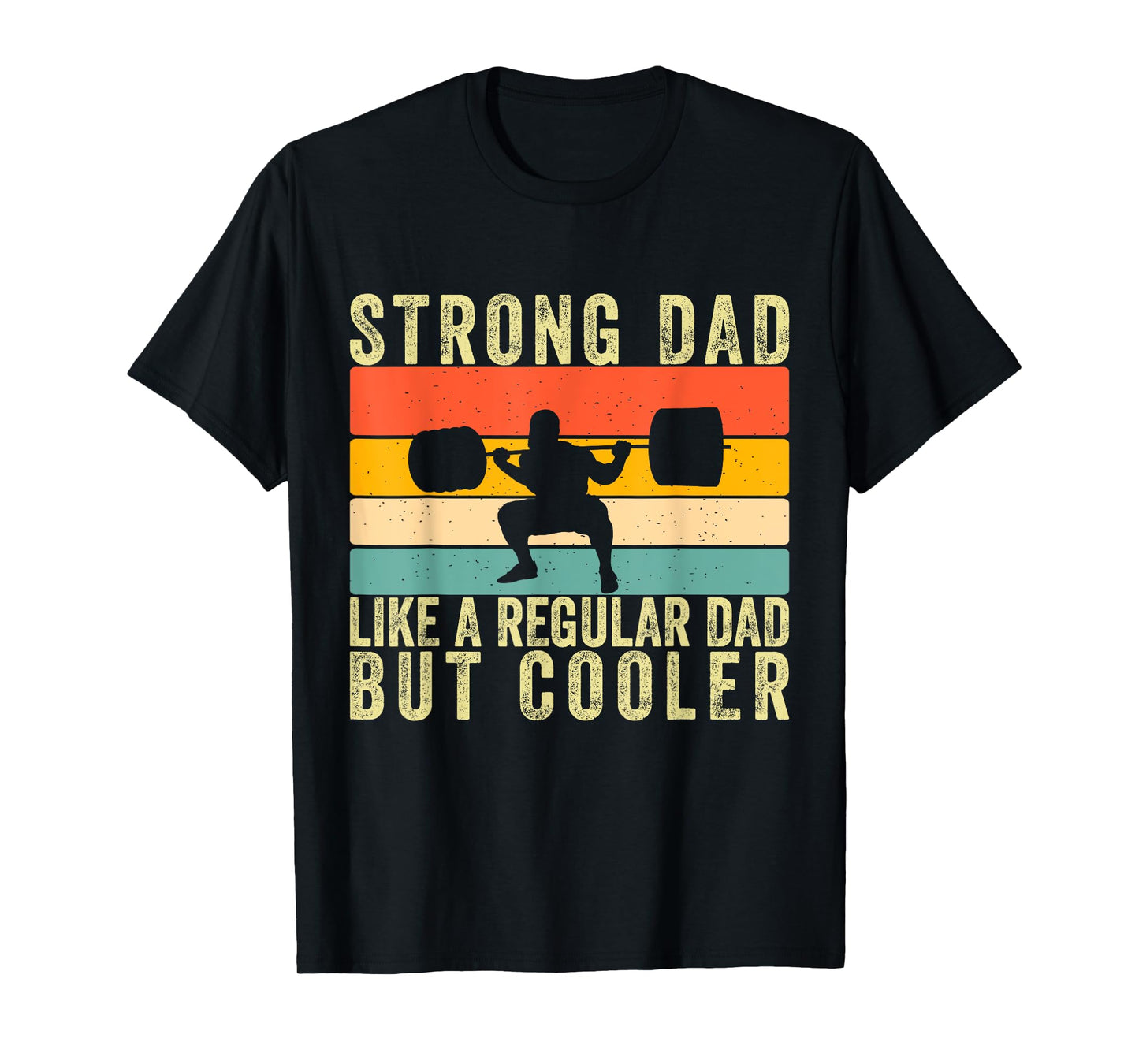 Strong Dad Workout Father Day For Weight Lifting Dad T-Shirt