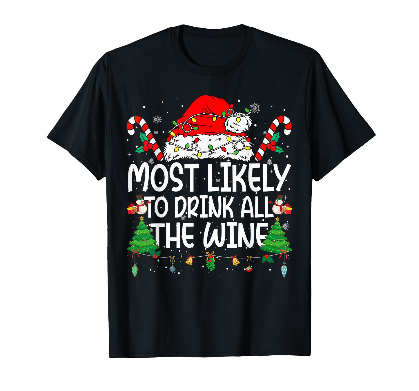 Family Matching Xmas Most Likely to Drink All The Wine T-Shirt