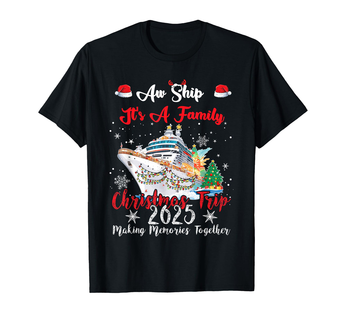 Aw Ship Its A Family Christmas Trip - 2025 Unisex-Adults, Kids Black Small Cotton, Polyester Short Sleeve T-Shirt